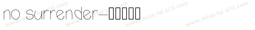 no surrender字体转换